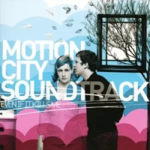 image of Even If It Kills Me by Motion City Soundtrack CD Album