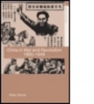 Image of China in War and Revolution 1895-1949 by Peter Zarrow Paperback