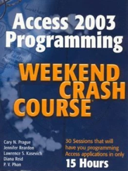 Image of Access 2003 Programming Weekend Crash Course by Cary N. Prague Paperback