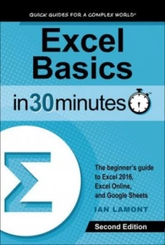 Image of Excel Basics in 30 Minutes 2nd Edition by Ian Lamont Paperback