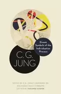 Image of Dream Symbols of the Individuation Process : Notes of C. G. Jung's Seminars on Wolfgang Pauli's Dreams