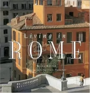 Image of Living in Rome by Bruno Racine
