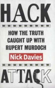 Image of Hack Attack by Nick Davies Hardback