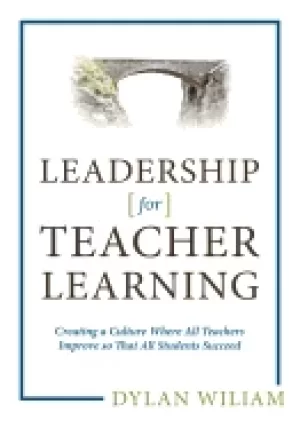 Image of leadership for teacher learning creating a culture where all teachers impro