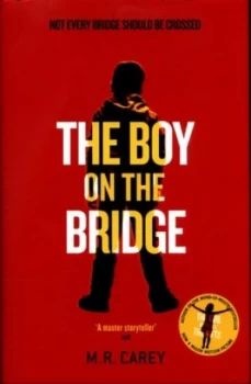Image of The Boy on the Bridge by M. R. Carey Hardback