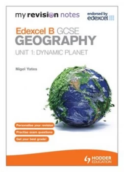 Image of Edexcel B Gcse Geography. Unit 1 Dynamic Planet by Nigel Yates Paperback