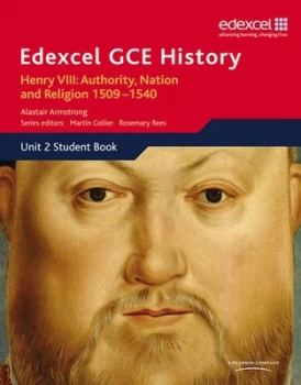 Image of Edexcel Gce History As Unit 2 A1 Henry Viii Authority Nation and Religion 1509-1540 by Alastair Armstrong Paperback