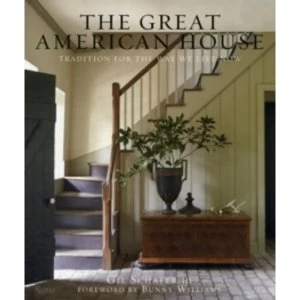 Image of The Great American House : Tradition for the Way We Live Now
