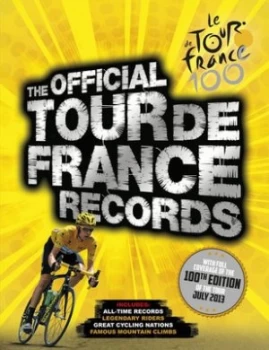 Image of The Official Tour De France Records by Chris Sidwells Hardback