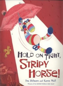 Image of Hold on Tight Stripy Horse by Jim Helmore Paperback