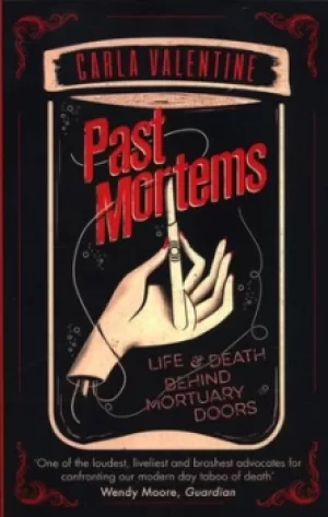 Image of Past mortems by Carla Valentine