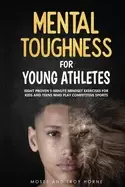 Image of mental toughness for young athletes eight proven 5 minute mindset exercises
