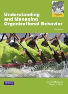 Image of Understanding and Managing Organizational Behavior: Global Edition