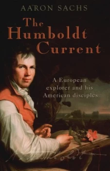 Image of The Humboldt Current by Aaron Sachs Hardback
