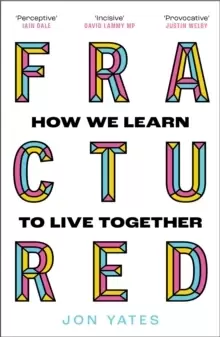 Image of Fractured : How We Learn to Live Together