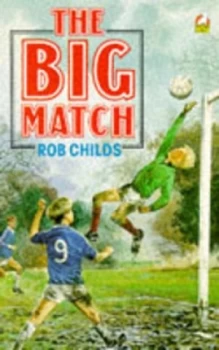 Image of The Big Match by Rob Childs Paperback