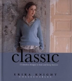 Image of Classic by Erika Knight and Katya De Grunwald Hardback