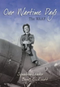 Image of Our wartime days by Beryl E Escott