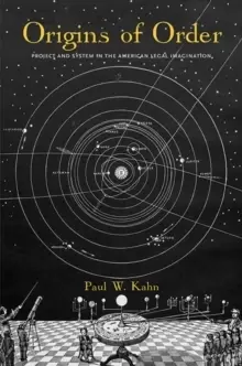 Image of Origins of Order : Project and System in the American Legal Imagination