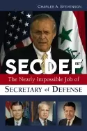 Image of secdef the nearly impossible job of secretary of defense