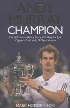 Image of Andy Murray Champion by Mark Hodgkinson Book