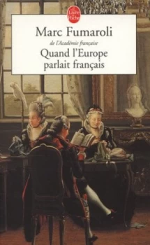 Image of Quand Leurope Parlait Franais by Marc Fumaroli Book