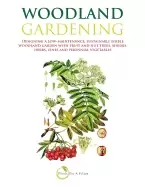 Image of woodland gardening designing a low maintenance sustainable edible woodland
