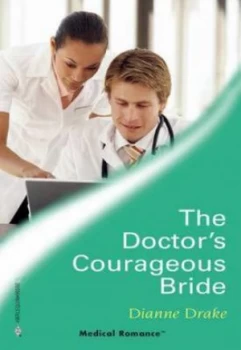 Image of The Doctors Courageous Bride by Dianne Drake Book
