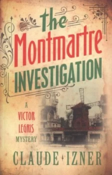 Image of The Montmartre Investigation by Claude Izner Book
