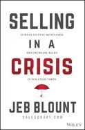 Image of selling in a crisis 55 ways to stay motivated and increase sales in volatil