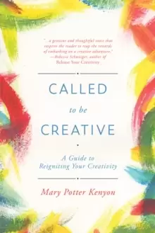 Image of Called to be Creative: a Guide to Reigniting Your Creativity