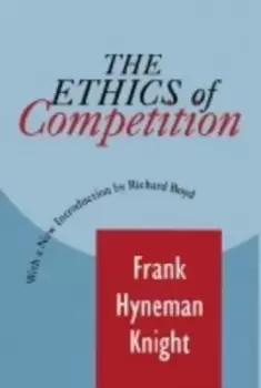 Image of The ethics of competition by Frank H. Knight
