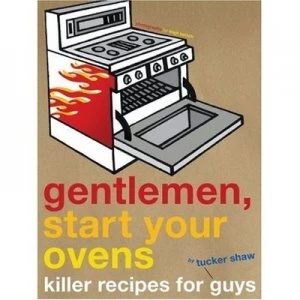 Image of Gentlemen Start Your Ovens by Tucker Shaw Paperback