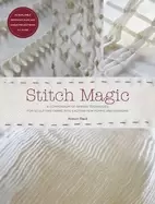 Image of stitch magic a compendium of sewing techniques for sculpting fabric into ex