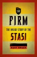 Image of firm the inside story of the stasi
