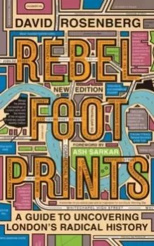 Image of Rebel Footprints : A Guide to Uncovering Londons Radical History