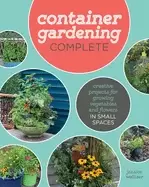 Image of container gardening complete creative projects for growing vegetables and f