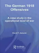 Image of german 1918 offensives a case study in the operational level of war