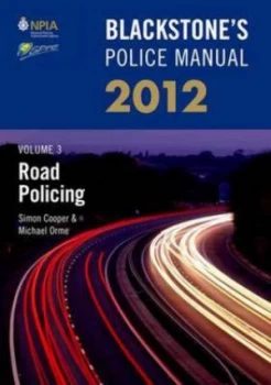 Image of Blackstones Police Manual. Volume 3 Road Policing 2012 by Simon Cooper Paperback