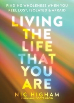 Image of Living the life that you are by Nic Higham