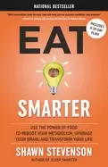 Image of eat smarter use the power of food to reboot your metabolism upgrade your br