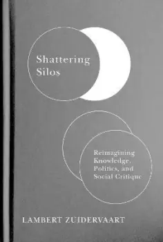 Image of Shattering Silos by Lambert Zuidervaart