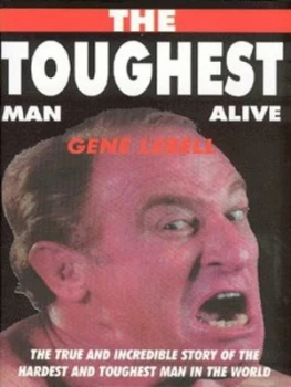 Image of The Toughest Man Alive by Gene Lebell and Bob Calhoun Hardback