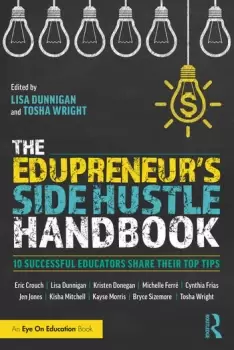 Image of The Edupreneur's Side Hustle Handbook10 Successful Educators Share Their Top Tips