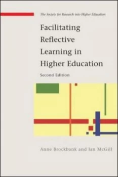 Image of Facilitating Reflective Learning in Higher Education by Anne Brockbank Book