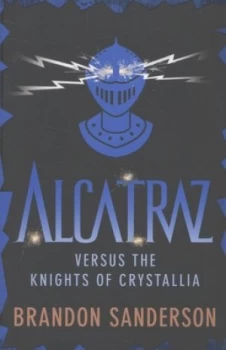 Image of Alcatraz Versus the Knights of Crystallia by Brandon Sanderson Book