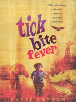 Image of Tick Bite Fever by David Bennun Paperback