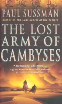 Image of The Lost Army of Cambyses by Paul Sussman Paperback