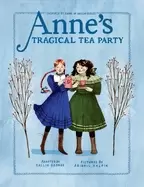 Image of annes tragical tea party inspired by anne of green gables