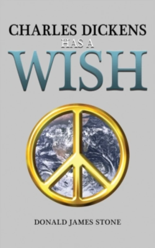 Image of Charles Dickens Has a Wish. Paperback. By Donald James Stone Books